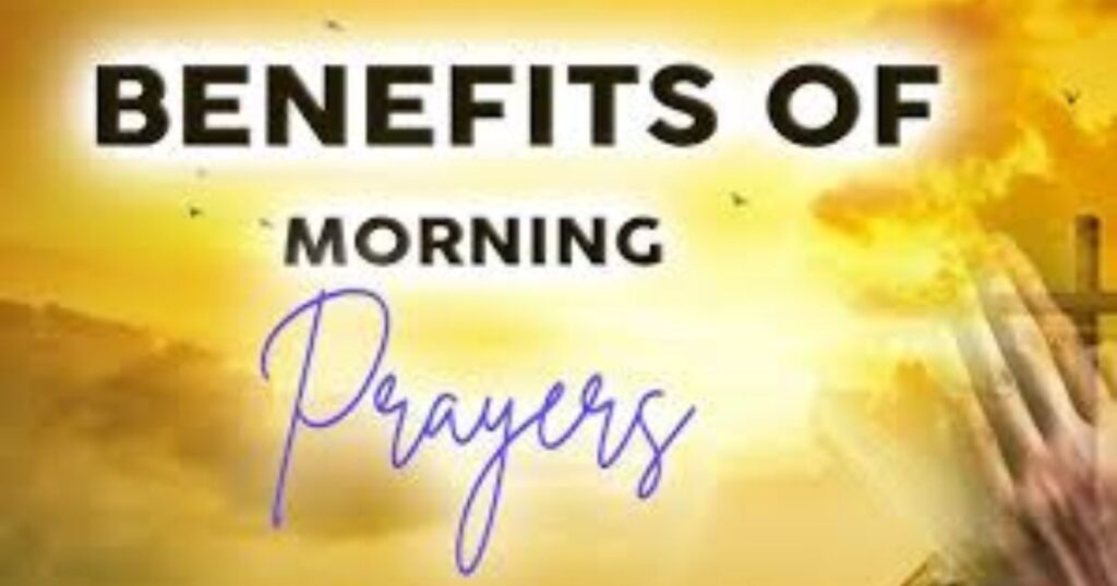 Benefits of a Morning Prayer