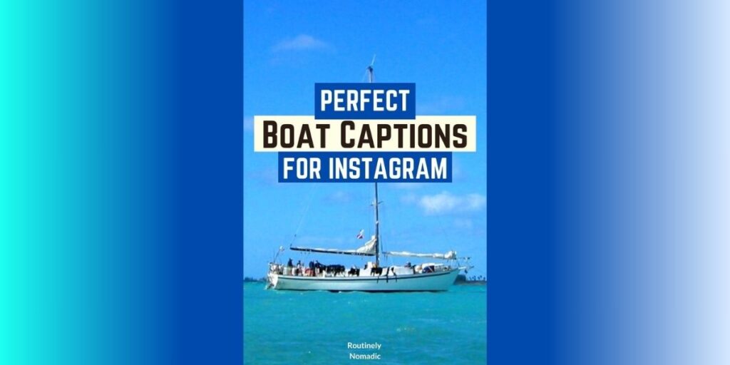 Best Creative Boat Captions for Instagram