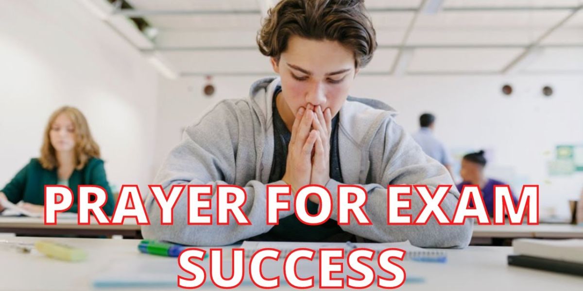 110+ Prayers for Exams Prayers Help You Succeed in Exams