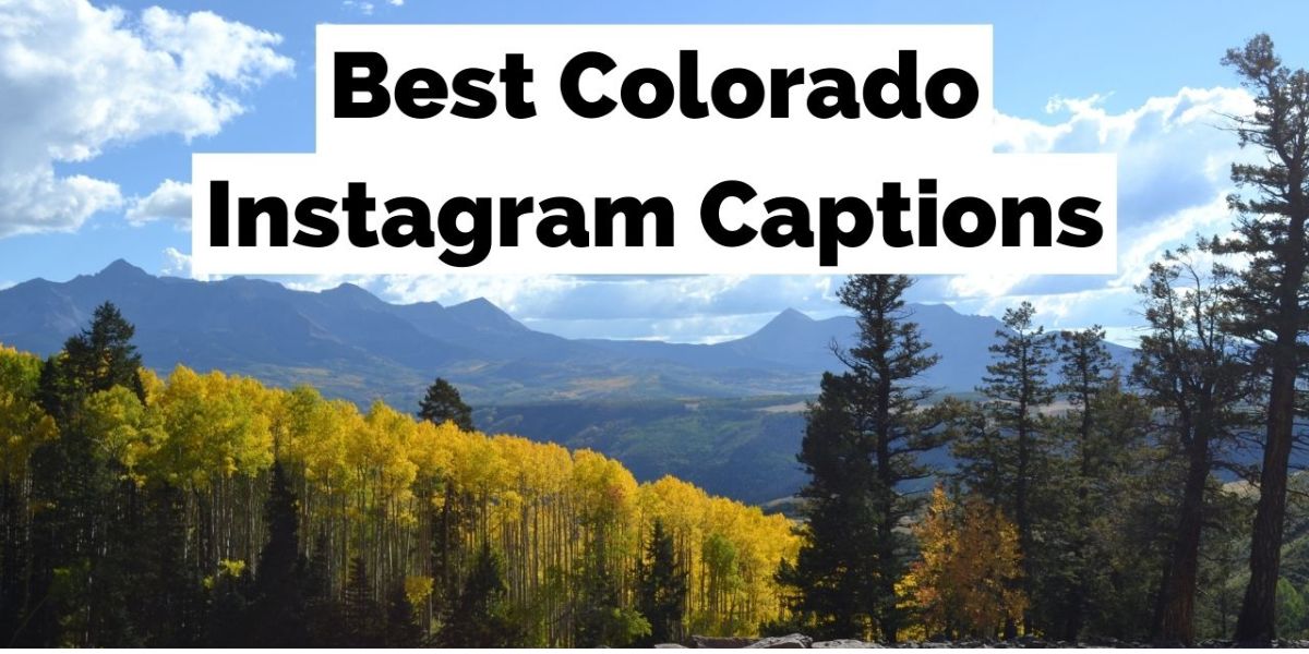 Beautiful Colorado Instagram Captions
