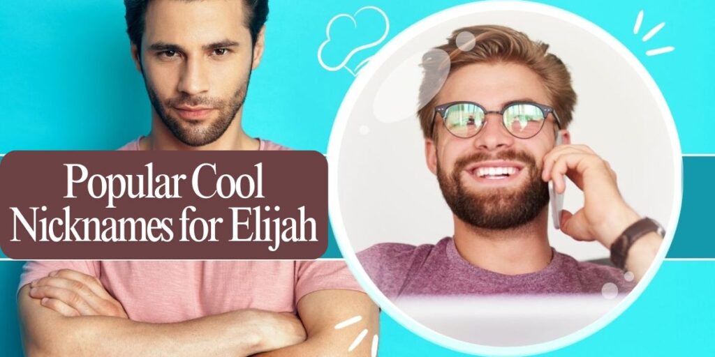 Popular Cool Nicknames for Elijah