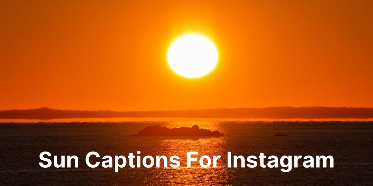 Sun Captions and Quotes For Instagram { 2024 }