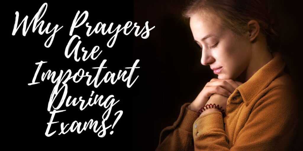 Why Prayers Are Important During Exams