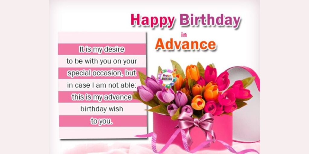 Why Sending Advance Birthday Wishes is a Great Idea