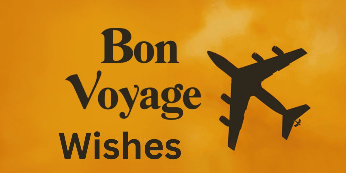 110+ Bon Voyage Wishes Jet-Set with Our Best Messages!