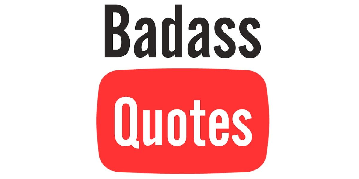 Short Badass Quotes